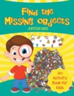 Image for Find the Missing Objects (An Activity Book for Kids)