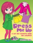 Image for Dress Me Up (A Cutout Activity Book for Children)