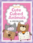 Image for Cute Cubed Animals (A Coloring Book)