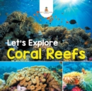 Image for Let&#39;s Explore Coral Reefs