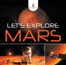 Image for Let&#39;s Explore Mars