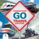 Image for Things That Go - Trains Edition