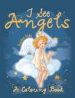 Image for I See Angels (A Coloring Book)