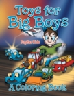 Image for Toys for Big Boys (A Coloring Book)
