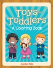Image for Toys for Toddlers (A Coloring Book)