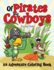 Image for Of Pirates and Cowboys (An Adventure Coloring Book)