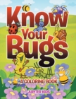Image for Know Your Bugs (A Coloring Book)