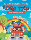Image for Things to Pack for a Road Trip (A Coloring Book)