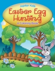 Image for Easter Egg Hunting (A Coloring Book)