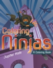 Image for Coloring Ninjas (A Coloring Book)