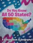 Image for Do You Know All 50 States? (A Coloring Book on Geography)