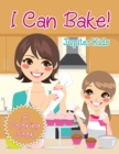 Image for I Can Bake! (A Coloring Book)