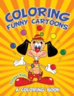 Image for Coloring Funny Cartoons (A Coloring Book)