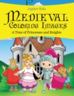 Image for Medieval Coloring Images (A Time of Princesses and Knights)