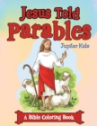 Image for Jesus Told Parables (A Bible Coloring Book)