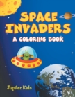 Image for Space Invaders (A Coloring Book)