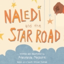 Image for Naledi and the Star Road