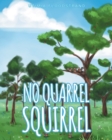 Image for No Quarrel Squirrel