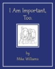 Image for I Am Important, Too