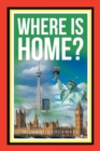 Image for Where Is Home?