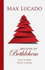 Image for Because of Bethlehem (Pack of 25)