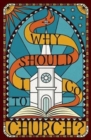 Image for Why Should I Go to Church? (Pack of 25)