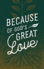 Image for Because of God&#39;s Great Love