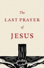 Image for The Last Prayer of Jesus (25-pack)