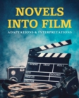 Image for Novels into film  : adaptations &amp; interpretation