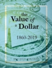 Image for The Value of a Dollar 1860-2019