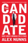 Image for The candidate  : Jeremy Corbyn&#39;s improbable path to power