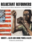 Image for Reluctant reformers  : racism and social reform movements in the United States