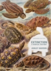 Image for Extinction  : a radical history