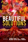 Image for Beautiful solutions  : a toolbox for liberation