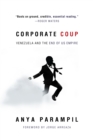 Image for Corporate coup  : the failed attempt to overthrow Venezuela democracy