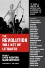 Image for The revolution will not be litigated  : how movements and law can work together to win