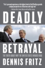 Image for Deadly Betrayal : The Truth of Why We Invaded Iraq