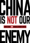 Image for China Is Not Our Enemy