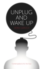 Image for Unplug and Wake Up: Contemplations for the Soul