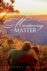 Image for Mentoring My Master