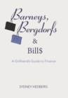 Image for Barneys, Bergdorfs &amp; Bills: A Girlfriend&#39;s Guide to Finance