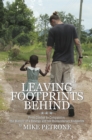 Image for Leaving Footprints Behind: From Combat to Compassion: The Memoir of a Veteran and His Humanitarian End