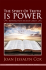 Image for Spirit of Truth Is Power: Reviving Faith in Jesus Christ