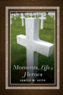 Image for Moments, Life and Hereos