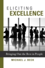Image for Eliciting Excellence: Bringing Out the Best in People