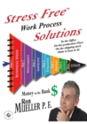 Image for Stress FreeTM Work Process Solutions