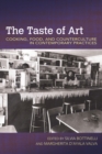 Image for The taste of art  : cooking, food, and counterculture in contemporary practices