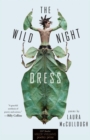 Image for The Wild Night Dress : Poems