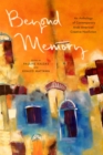 Image for Beyond Memory : An Anthology of Contemporary Arab American Creative Nonfiction