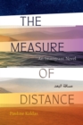 Image for The Measure of Distance : An Immigrant Novel